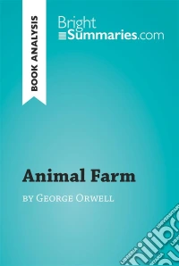 Animal Farm by George Orwell (Book analysis)Summary, Analysis and Reading Guide. E-book. Formato EPUB ebook