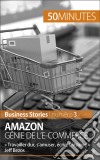 Amazon, génie de l'e-commerce« Travailler dur, s’amuser, écrire l’histoire » Jeff Bezos. E-book. Formato EPUB ebook di Myriam M&apos Barki