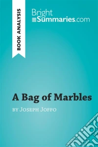 A Bag of Marbles by Joseph Joffo (Book Analysis)Detailed Summary, Analysis and Reading Guide. E-book. Formato EPUB ebook