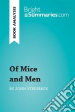 Of Mice and Men by John Steinbeck (Book Analysis)Detailed Summary, Analysis and Reading Guide. E-book. Formato EPUB ebook