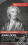 John Locke: De la tolérance religieuse au libéralisme, une pensée philosophique moderne. E-book. Formato EPUB ebook di Benoît Lefèvre