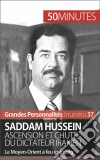 Saddam HusseinAscension et chute du dictateur irakien. E-book. Formato EPUB ebook