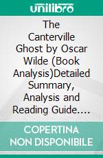 The Canterville Ghost by Oscar Wilde (Book Analysis)Detailed Summary, Analysis and Reading Guide. E-book. Formato EPUB ebook