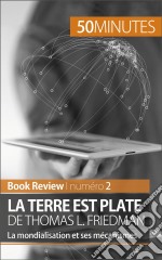 La Terre est plate de Thomas L. Friedman (Book Review)La mondialisation et ses mécanismes. E-book. Formato EPUB ebook