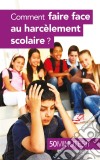 Comment faire face au harcèlement scolaire ?. E-book. Formato EPUB ebook