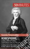 RobespierreL’artisan de la Révolution française et des valeurs républicaines. E-book. Formato EPUB ebook