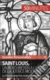 Saint LouisUn roi chrétien à la base de la justice moderne. E-book. Formato EPUB ebook