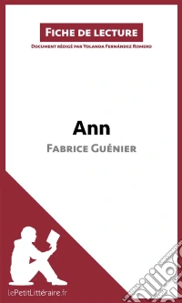 Ann de Fabrice Guénier (Fiche de lecture)Analyse complète et résumé détaillé de l'oeuvre. E-book. Formato EPUB ebook