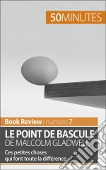 Le point de bascule de Malcolm GladwellCes petites choses qui font toute la différence. E-book. Formato EPUB