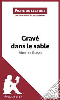 Gravé dans le sable (fiche de lecture)Analyse complète et résumé détaillé de l'oeuvre. E-book. Formato EPUB ebook