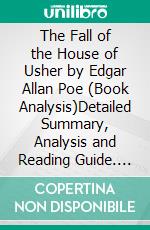 The Fall of the House of Usher by Edgar Allan Poe (Book Analysis)Detailed Summary, Analysis and Reading Guide. E-book. Formato EPUB ebook