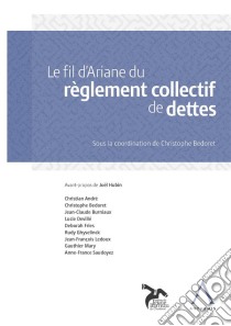 Le fil d'Ariane du règlement collectif de dettesLes dessous de la dette. E-book. Formato EPUB ebook di Collectif