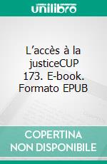 L’accès à la justiceCUP 173. E-book. Formato EPUB