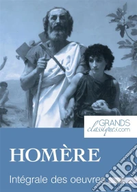 HomèreIntégrale des œuvres. E-book. Formato EPUB ebook