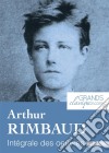 Arthur RimbaudIntégrale des œuvres. E-book. Formato EPUB ebook