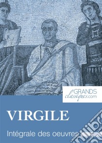 VirgileIntégrale des œuvres. E-book. Formato EPUB ebook di Virgile