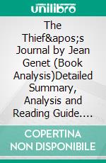 The Thief's Journal by Jean Genet (Book Analysis)Detailed Summary, Analysis and Reading Guide. E-book. Formato EPUB ebook