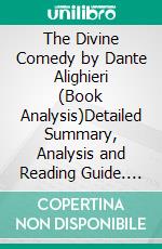 The Divine Comedy by Dante Alighieri (Book Analysis)Detailed Summary, Analysis and Reading Guide. E-book. Formato EPUB ebook
