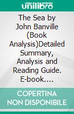 The Sea by John Banville (Book Analysis)Detailed Summary, Analysis and Reading Guide. E-book. Formato EPUB ebook