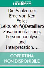 Die Säulen der Erde von Ken Follet (Lektürehilfe)Detaillierte Zusammenfassung, Personenanalyse und Interpretation. E-book. Formato EPUB ebook