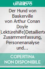 Der Hund von Baskerville von Arthur Conan Doyle (Lektürehilfe)Detaillierte Zusammenfassung, Personenanalyse und Interpretation. E-book. Formato EPUB ebook