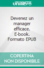 Devenez un manager efficace. E-book. Formato EPUB ebook