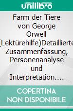 Farm der Tiere von George Orwell (Lektürehilfe)Detaillierte Zusammenfassung, Personenanalyse und Interpretation. E-book. Formato EPUB ebook