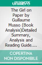 The Girl on Paper by Guillaume Musso (Book Analysis)Detailed Summary, Analysis and Reading Guide. E-book. Formato EPUB ebook