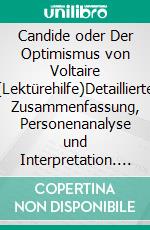 Candide oder Der Optimismus von Voltaire (Lektürehilfe)Detaillierte Zusammenfassung, Personenanalyse und Interpretation. E-book. Formato EPUB ebook