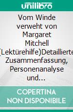 Vom Winde verweht von Margaret Mitchell (Lektürehilfe)Detaillierte Zusammenfassung, Personenanalyse und Interpretation. E-book. Formato EPUB ebook