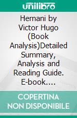 Hernani by Victor Hugo (Book Analysis)Detailed Summary, Analysis and Reading Guide. E-book. Formato EPUB ebook