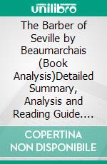 The Barber of Seville by Beaumarchais (Book Analysis)Detailed Summary, Analysis and Reading Guide. E-book. Formato EPUB ebook