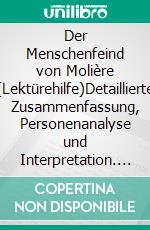 Der Menschenfeind von Molière (Lektürehilfe)Detaillierte Zusammenfassung, Personenanalyse und Interpretation. E-book. Formato EPUB ebook di Lucile Lhoste