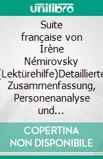 Suite française von Irène Némirovsky (Lektürehilfe)Detaillierte Zusammenfassung, Personenanalyse und Interpretation. E-book. Formato EPUB ebook di Flore Beaugendre