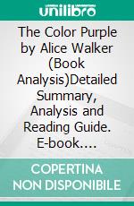 The Color Purple by Alice Walker (Book Analysis)Detailed Summary, Analysis and Reading Guide. E-book. Formato EPUB ebook