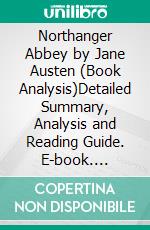 Northanger Abbey by Jane Austen (Book Analysis)Detailed Summary, Analysis and Reading Guide. E-book. Formato EPUB ebook