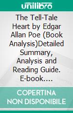 The Tell-Tale Heart by Edgar Allan Poe (Book Analysis)Detailed Summary, Analysis and Reading Guide. E-book. Formato EPUB ebook