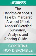 The Handmaid's Tale by Margaret Atwood (Book Analysis)Detailed Summary, Analysis and Reading Guide. E-book. Formato EPUB ebook di Bright Summaries