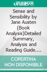 Sense and Sensibility by Jane Austen (Book Analysis)Detailed Summary, Analysis and Reading Guide. E-book. Formato EPUB ebook