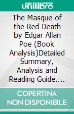 The Masque of the Red Death by Edgar Allan Poe (Book Analysis)Detailed Summary, Analysis and Reading Guide. E-book. Formato EPUB ebook
