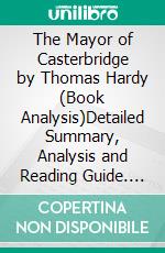 The Mayor of Casterbridge by Thomas Hardy (Book Analysis)Detailed Summary, Analysis and Reading Guide. E-book. Formato EPUB ebook