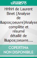 HHhH de Laurent Binet (Analyse de l'oeuvre)Analyse complète et résumé détaillé de l'oeuvre. E-book. Formato EPUB ebook