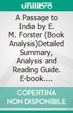 A Passage to India by E. M. Forster (Book Analysis)Detailed Summary, Analysis and Reading Guide. E-book. Formato EPUB ebook