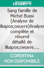 Sang famille de Michel Bussi (Analyse de l'oeuvre)Analyse complète et résumé détaillé de l'oeuvre. E-book. Formato EPUB ebook