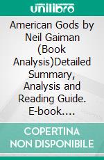 American Gods by Neil Gaiman (Book Analysis)Detailed Summary, Analysis and Reading Guide. E-book. Formato EPUB ebook