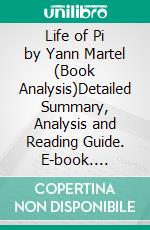 Life of Pi by Yann Martel (Book Analysis)Detailed Summary, Analysis and Reading Guide. E-book. Formato EPUB ebook