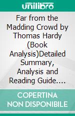 Far from the Madding Crowd by Thomas Hardy (Book Analysis)Detailed Summary, Analysis and Reading Guide. E-book. Formato EPUB ebook