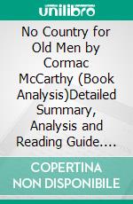 No Country for Old Men by Cormac McCarthy (Book Analysis)Detailed Summary, Analysis and Reading Guide. E-book. Formato EPUB ebook