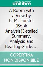 A Room with a View by E. M. Forster (Book Analysis)Detailed Summary, Analysis and Reading Guide. E-book. Formato EPUB ebook