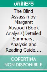 The Blind Assassin by Margaret Atwood (Book Analysis)Detailed Summary, Analysis and Reading Guide. E-book. Formato EPUB ebook